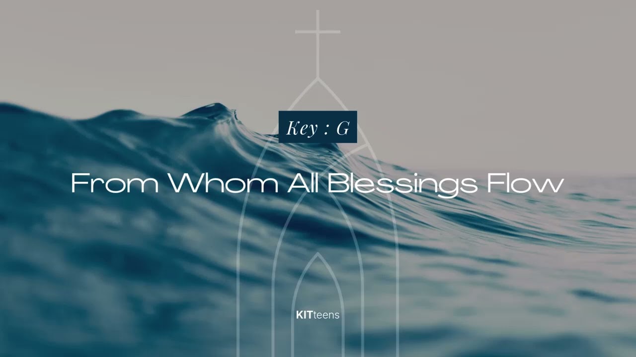 From Whom All Blessings Flow – 12 Musical Keys for Worship | Vocal Range Finder for Singer