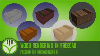 Wood Rendering in FreeCAD - FreeCAD for Woodworkers 06