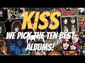 Kiss  we pick the 10 greatest albums