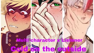 Cold on the outside | BNHA FANFICTION | Multi Characters | ASMR | VA| BakugoxMidoriyaxTodoroki