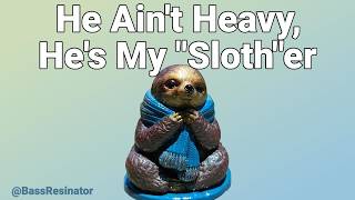 He Aint Heavy, Hes My Slother #resinart #sloth