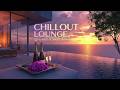 Sunset Chill Lounge Music 2026 | Deep Smooth Relaxing Beats for Study, Sleep & Work