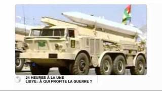 Zapping - Libye À Qui Profite La Guerre ?