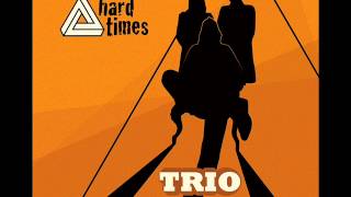 Hard Times - "I Tak" chords
