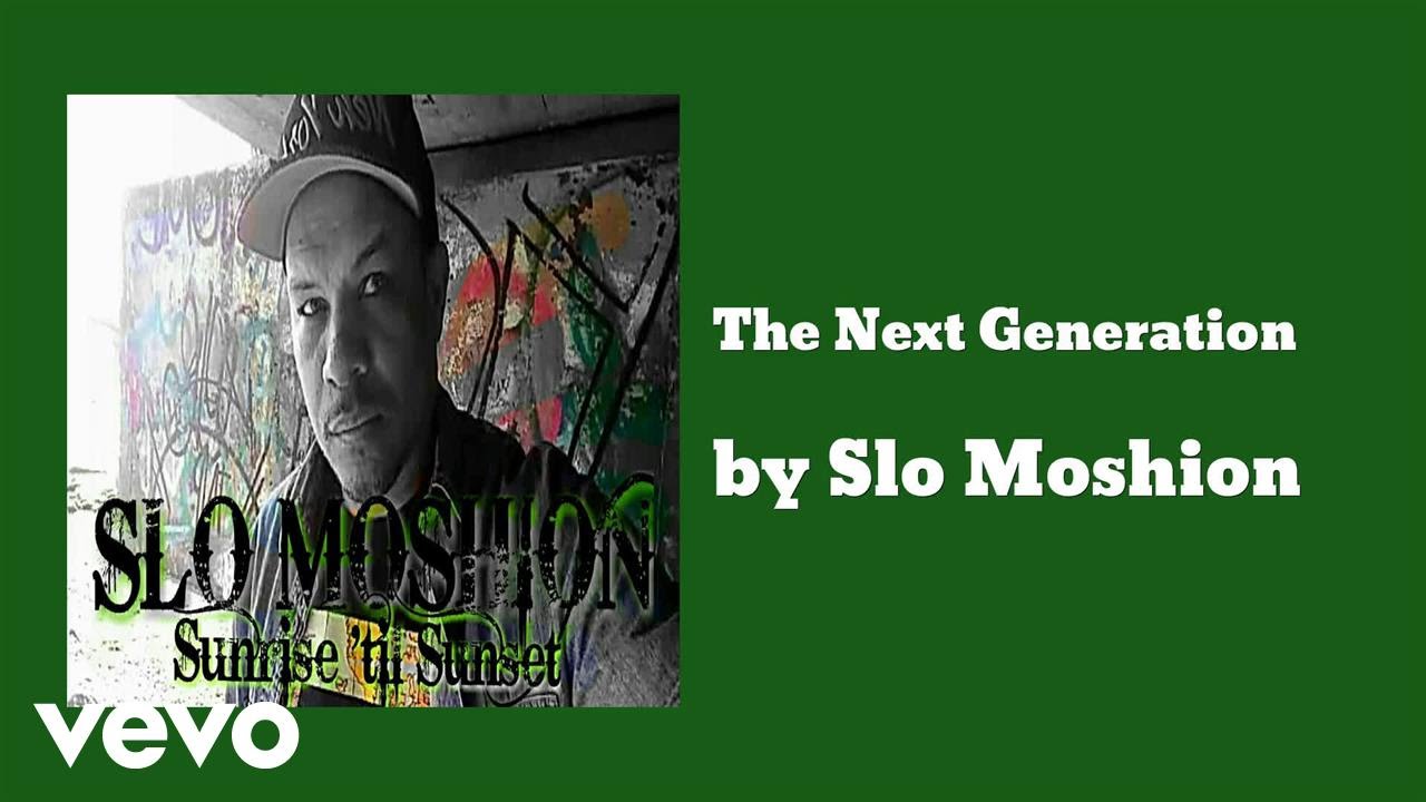 Slo Moshion - The Next Generation  (AUDIO) ft. Grime Lab & Rep