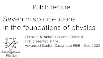 Seven misconceptions in the foundations of physics