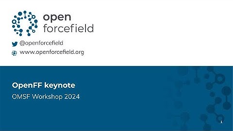 Open Force Field Keynote 2024