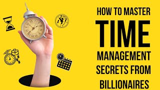 Time management secrets of billionaires