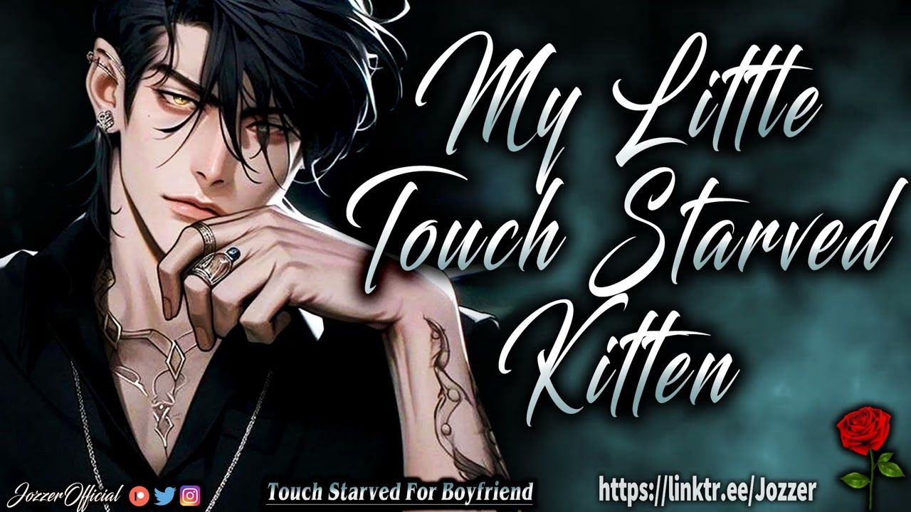Touch Starved For Boyfriend [ASMR] [Roleplay] [Audio Story] [M4F]