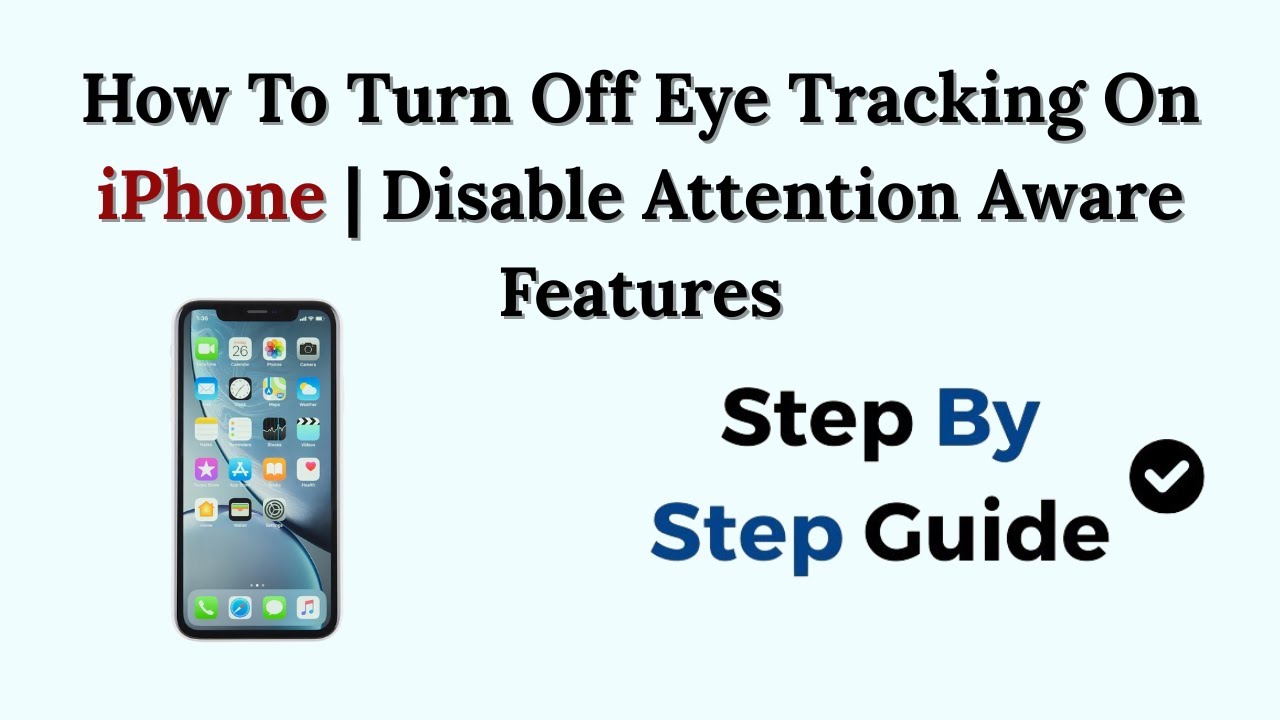 How To Turn Off Eye Tracking On iPhone | Disable Attention Aware Features