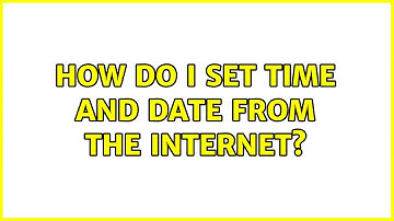 Unix & Linux: How do I set time and date from the Internet? (10 Solutions!!)