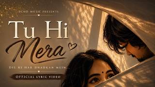 Tu Hi Mera ❤️ | Lyrical Video screenshot 2