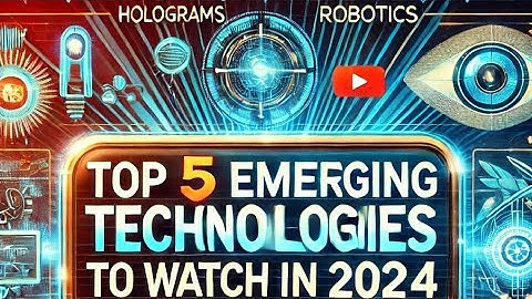 Top 5 Emerging Technologies To Watch In 2024 | AutoSpectra
