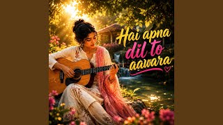 Hai Apna Dil To Awara