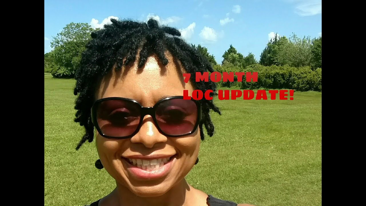 My 7 Month Loc Update