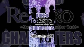 ARE YOU A TRUE RE:ZERO FAN? [SILHOUETTE 23] #anime #rezero #manga #animeshorts #quiz #otaku