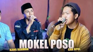 Download Lagu MOKEL POSO - SYI'IR JAWA SPESIAL RAMADHAN || KANG RAHMAN X CAK OPUL - SAKTAH PRODUCTION MP3