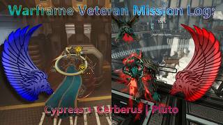Warframe Veteran mission log | Cypress + Cerberus - Pluto