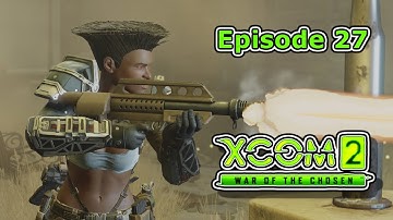 The Great Escape - XCOM 2 S2E27 WotC L/I heavy modded