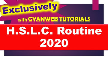 HSLC Routine 2020 || HSLC Exam News 2020 || Matric Routine 2020 ||Exclusively with Gyanweb Tutorials