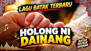 HOLONG NI DAINANG | LAGU BATAK TERBARU