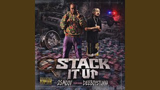 Stack It Up (feat. DeeBoyStunna)