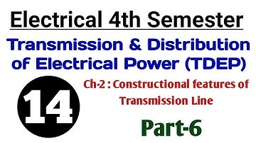 #14 TDEP | Electrical 4th Semester | Ch-2 Constructional features of Transmission Line