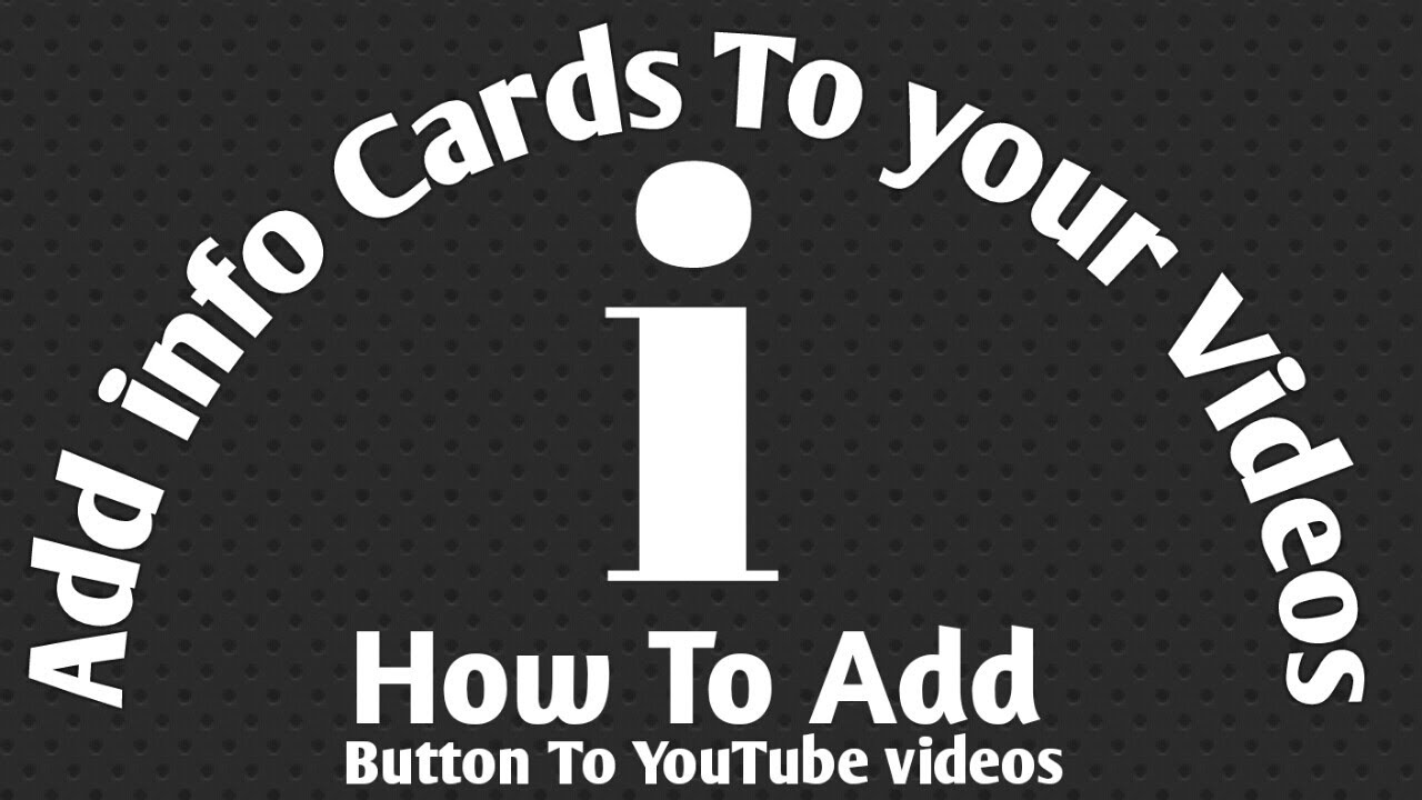 How To Add I Button On YouTube videos Add Info Cards On Videos (EASY