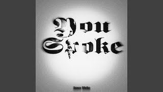 You Spoke