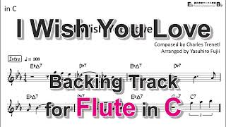 I Wish You Love - Backing Track with Sheet Music for Flute in C