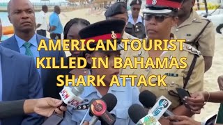 American tourist killed in Bahamas shark attack