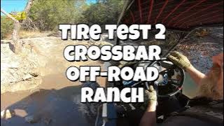 Testing New Tires at Crossbar Off-Road Ranch