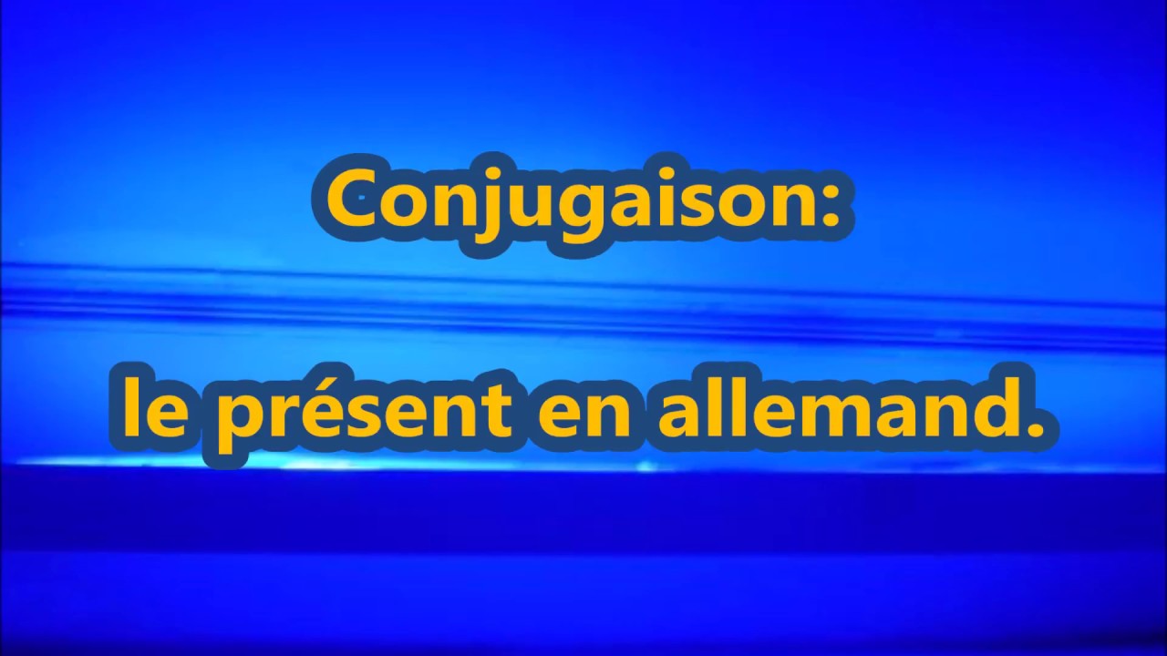Conjugaison Le Pr sent En Allemand YouTube