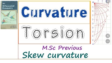 curvature, torsion and skew curvature for msc, differential Geometry and Tensor Analysis, M.Sc pre.