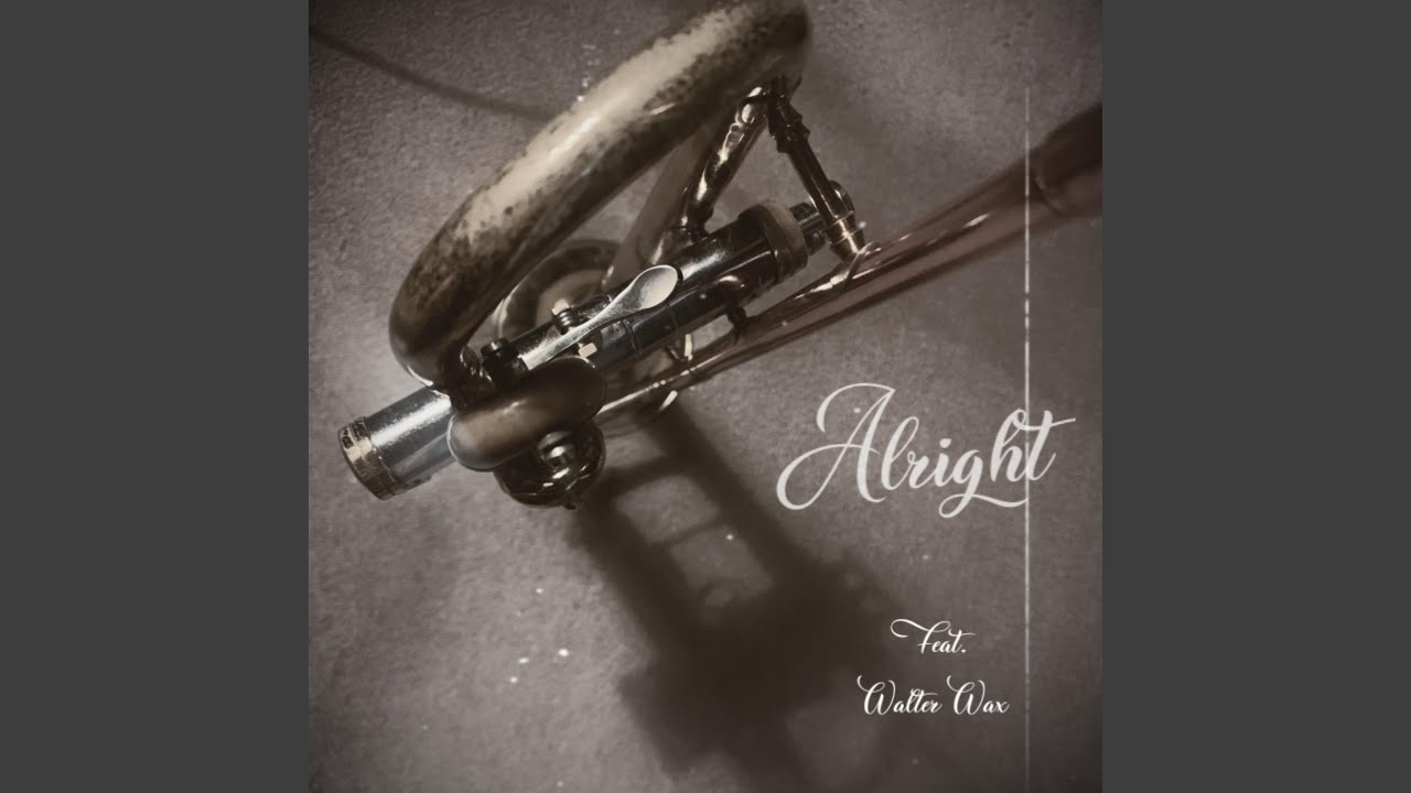 Alright (feat. Walter Wax)