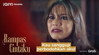 Kau sanggup perbodohkan aku! | Rampas Cintaku EP 5-2 | iQIYI Malaysia