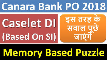 Canara Bank PO 2018 Caselet DI Based On SI |Memory Based Question| ये DI पुछा गया था
