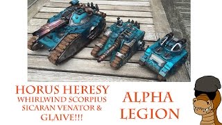 Showcase - Warhammer 30K Alpha Legion Whirlwind Scorpius/ Sicaran Venator/ Glaive