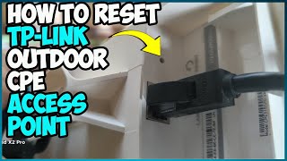 How to Factory Reset TP Link Outdoor CPE Access Point Antenna How to Factory Reset TP Link Outdoor CPE Access Point Antenna