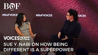 Sue Y. Nabi on How Being Different Is a Superpower | BoF VOICES 2022 Content