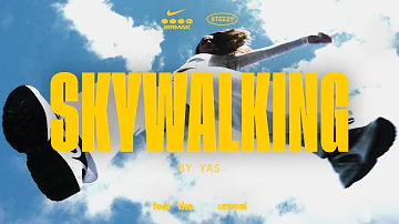 YAS - sky walking (Official Music Video) | Presented by STEEZY x Nike Air Max