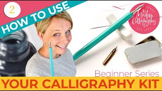 Calligraphy Beginners Series - Lesson 2 - How to Use your Calligraphy Kit.