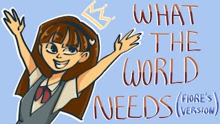 WHAT THE WORLD NEEDS~Animatic~Disventure Camp~Fiore~