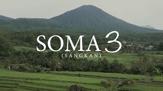 SOMA 3  (SANGKAN) | Full Film