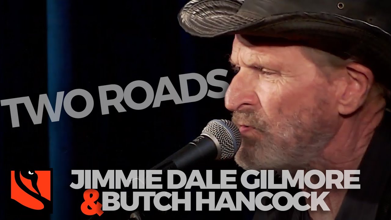 Two Roads | Butch Hancock & Jimmie Dale Gilmore