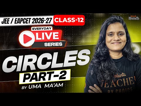Circles Class 12 - Part 2 - Concepts + PYQs - MPC - EAPCET / JEE 2026 & 2027
