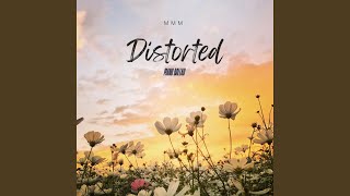Distorted (Piano Ballad)