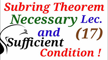 🔥 Subring Theorem || Necessary and Sufficient Condition || N/S condition of Subring || maths fun ||