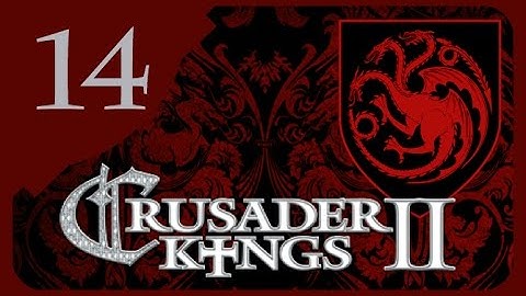 Crusader Kings II Game of Thrones - Targaryen Valyria #14