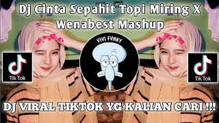 DJ CINTA SEPAHIT TOPI MIRING X WENNABES MASHUP GOODAY CAPPUCINO || DJ VIRAL TIKTOK TERBARU 2024 !!!